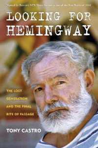 Looking for Hemingway : The Lost Generation and the Final Rite of Passage