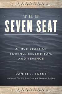 The Seven Seat : A True Story of Rowing, Revenge, and Redemption （Board Book）