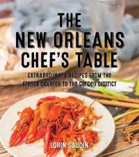 The New Orleans Chef's Table : Extraordinary Recipes from the Crescent City (Chef's Table) （2ND Board Book）