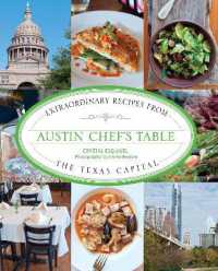 Austin Chef's Table : Extraordinary Recipes from the Texas Capital (Chef's Table)