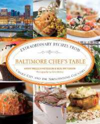 Baltimore Chef's Table : Extraordinary Recipes from Charm City and the Surrounding Counties (Chef's Table)