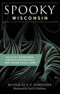 Spooky Wisconsin : Tales of Hauntings, Strange Happenings, and Other Local Lore (Spooky) （2ND）