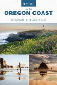 Day Trips® to the Oregon Coast : Getaway Ideas for the Local Traveler (Day Trips Series)