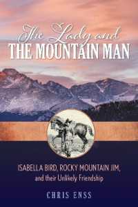 The Lady and the Mountain Man : Isabella Bird, Rocky Mountain Jim, and their Unlikely Friendship