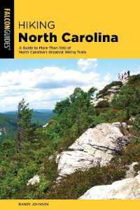 Hiking North Carolina : A Guide to More than 500 of North Carolina's Greatest Hiking Trails (State Hiking Guides Series) （4TH）