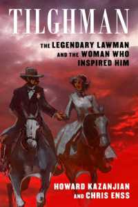 Tilghman : The Legendary Lawman and the Woman Who Inspired Him