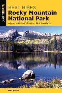Best Hikes Rocky Mountain National Park : A Guide to the Park's Greatest Hiking Adventures (Regional Hiking Series) （2ND）
