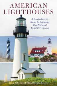 American Lighthouses : A Comprehensive Guide to Exploring Our National Coastal Treasures （4TH）
