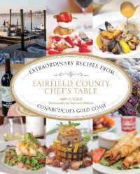 Fairfield County Chef's Table : Extraordinary Recipes from Connecticut's Gold Coast (Chef's Table)