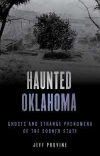Haunted Oklahoma : Ghosts and Strange Phenomena of the Sooner State