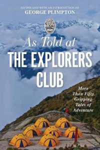 As Told at the Explorers Club : More than Fifty Gripping Tales of Adventure