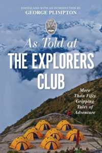 As Told at the Explorers Club : More than Fifty Gripping Tales of Adventure