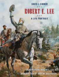 Robert E. Lee : A Life Portrait