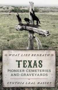 What Lies Beneath : Texas Pioneer Cemeteries and Graveyards