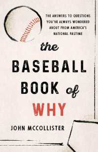 The Baseball Book of Why : The Answers to Questions You've Always Wondered about from America's National Pastime