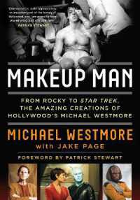 Makeup Man : From Rocky to Star Trek the Amazing Creations of Hollywood's Michael Westmore