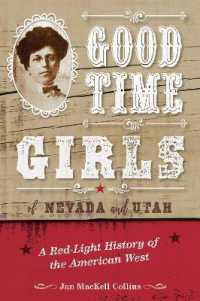 Good Time Girls of Nevada and Utah : A Red-Light History of the American West