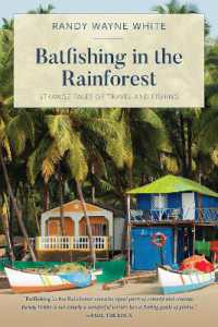 Batfishing in the Rainforest : Strange Tales of Travel and Fishing