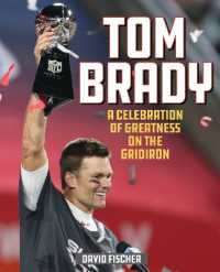 Tom Brady : A Celebration of Greatness on the Gridiron