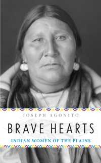 Brave Hearts : Indian Women of the Plains