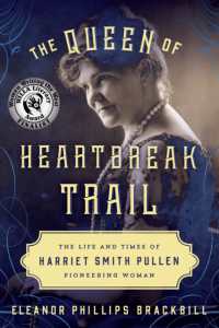 The Queen of Heartbreak Trail : The Life and Times of Harriet Smith Pullen, Pioneering Woman