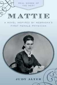 Mattie : A Novel Inspired by Nebraska's First Female Physician