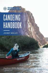 Outward Bound Canoeing Handbook (Outward Bound) （3RD）