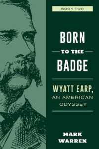 Born to the Badge : Wyatt Earp, an American Odyssey Book Two