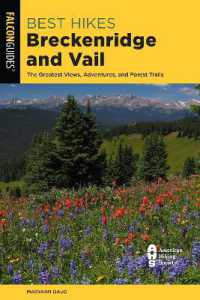 Best Hikes Breckenridge and Vail : The Greatest Views, Adventures, and Forest Trails （2ND）