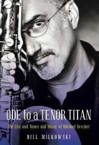 Ode to a Tenor Titan : The Life and Times and Music of Michael Brecker