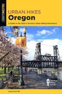 Urban Hikes Oregon : A Guide to the State's Greatest Urban Hiking Adventures