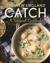 The New England Catch : A Seafood Cookbook