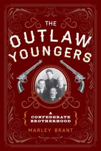The Outlaw Youngers : A Confederate Brotherhood （2ND）