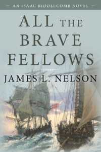 All the Brave Fellows : An Isaac Biddlecomb Novel (Isaac Biddlecomb Novels)