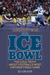 The Ice Bowl : The Cold Truth about Football's Most Unforgettable Game