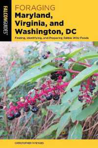 Foraging Maryland, Virginia, and Washington, DC : Finding, Identifying, and Preparing Edible Wild Foods (Foraging Series)