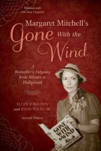 Margaret Mitchell's Gone with the Wind : A Bestseller's Odyssey from Atlanta to Hollywood