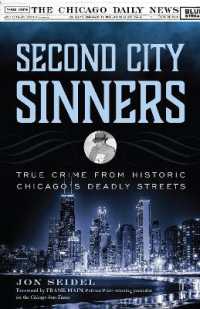 Second City Sinners : True Crime from Historic Chicago's Deadly Streets