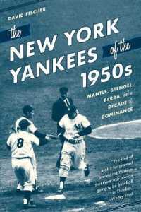 The New York Yankees of the 1950s : Mantle, Stengel, Berra, and a Decade of Dominance