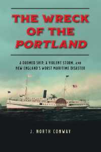 The Wreck of the Portland : A Doomed Ship, a Violent Storm, and New England's Worst Maritime Disaster