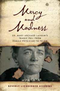 Mercy and Madness : Dr. Mary Archard Latham's Tragic Fall from Female Physician to Felon
