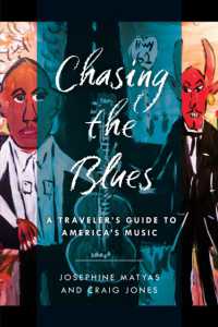 Chasing the Blues : A Traveler's Guide to America's Music