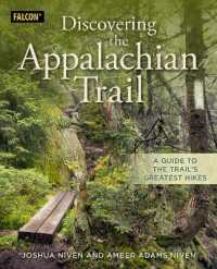 Discovering the Appalachian Trail : A Guide to the Trail's Greatest Hikes