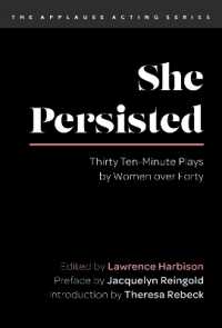 She Persisted : Thirty Ten-Minute Plays by Women over Forty (Applause Acting Series)