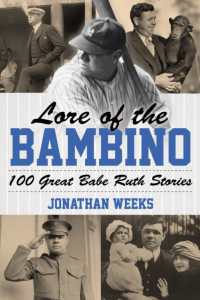 Lore of the Bambino : 100 Great Babe Ruth Stories (Yankees Icon Trilogy)