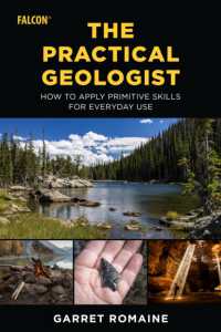 The Practical Geologist : How to Apply Primitive Skills for Everyday Use