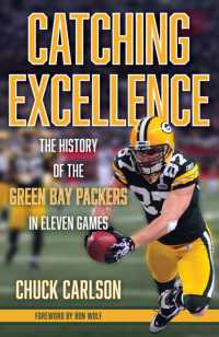 Catching Excellence : The History of the Green Bay Packers in Eleven Games