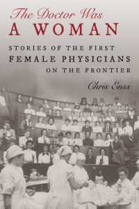 The Doctor Was a Woman : Stories of the First Female Physicians on the Frontier