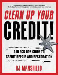 Clean Up Your Credit! : A Black Ops Guide to Credit Repair and Restoration