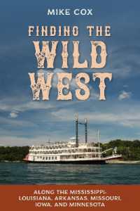 Finding the Wild West: Along the Mississippi : Louisiana, Arkansas, Missouri, Iowa, and Minnesota